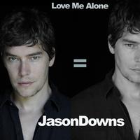 Jason Downs - Love Me Alone