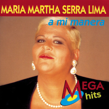 María Martha Serra Lima - A Mi Manera