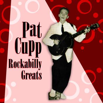 Pat Cupp - Rockabilly Greats