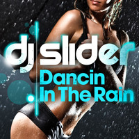 Dj Slider - Dancin In The Rain