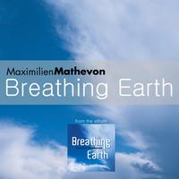 Maximilien Mathevon - Breathing Earth 2