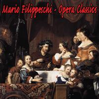 Mario Filippeschi - Opera Classics
