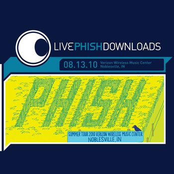 Phish - Live Phish: 8/13/10 Verizon Wireless Music Center, Noblesville, IN