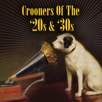 Various Artists - Crooners of The '20s & '30s