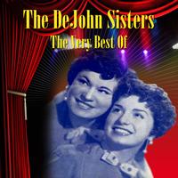 The DeJohn Sisters - The Very Best Of