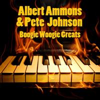 Albert Ammons & Pete Johnson - Boogie Woogie Greats