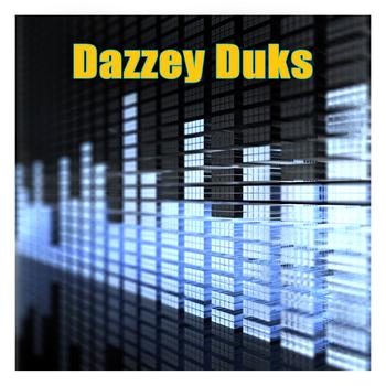 Dazzey Duks - Dazzey Duks (Made Famous by Duice)