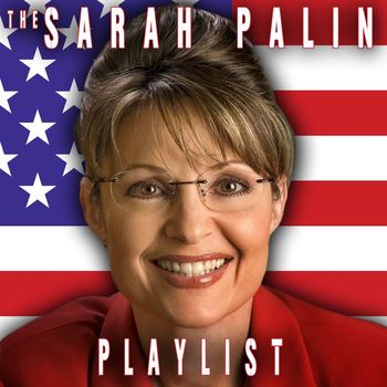Various Artists - The Sarah Palin Playlist