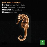 John Eliot Gardiner - Gardiner conducts Berlioz, Bizet & Massenet, Messager