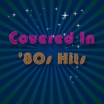 Various Artists - Covered in '80s Hits
