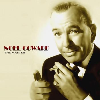 Noel Coward - Noel Coward - The Master