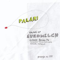 Suedmilch - Palari EP