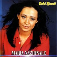 Maria Nazionale - Dolci Ricordi