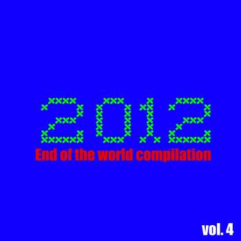 Various Artists - 2012 End of the World Compilation, Vol. 4