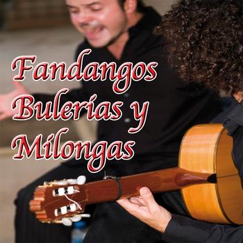 Various Artists - Fandangos Bulerias Y Milongas