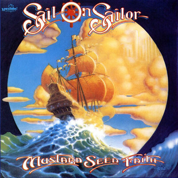 Mustard Seed Faith - Sail On Sailor