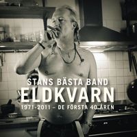 Eldkvarn - Stans bästa band