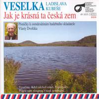 Veselka - Jak je krásná ta česká zem