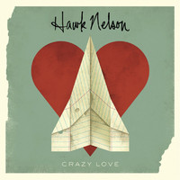 Hawk Nelson - Crazy Love (Plus The Light Sides)
