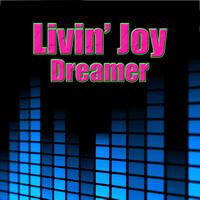 Livin' Joy - Dreamer (Re-Recorded / Remastered)