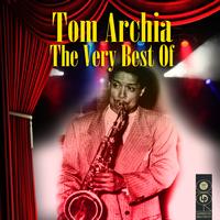 Tom Archia - The Very Best Of