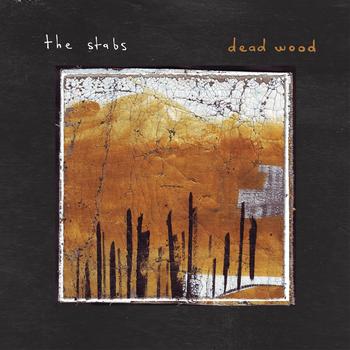 The Stabs - Dead Wood (Explicit)