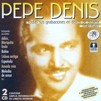 Pepe Denis - Pepe Denis. Todas Sus Grabaciones En Discos De Pizarra (1946-1949)