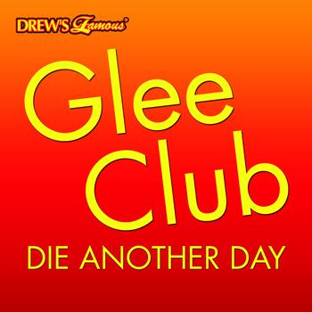 The Hit Crew - Glee Club: Die Another Day