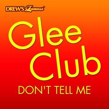 The Hit Crew - Glee Club: Don't Tell Me