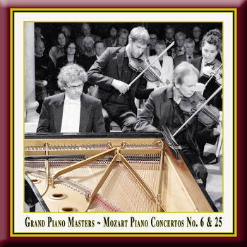 Wolfgang Amadeus Mozart - Grand Piano Masters - Mozart: Piano Concertos No. 6 & No. 25