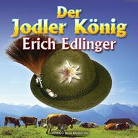 Erich Edlinger - Der Jodlerkonig