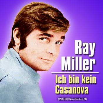 Ray Miller - Ich Bin Kein Casanova