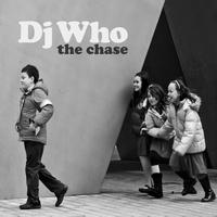 DJ Who - The Chase