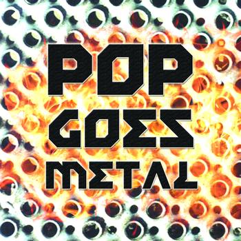 The Rock Heroes - Pop Goes Metal