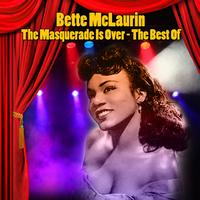 Bette McLaurin - The Masquerade Is Over - The Best Of
