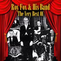 Roy Fox & His Band - The Very Best Of