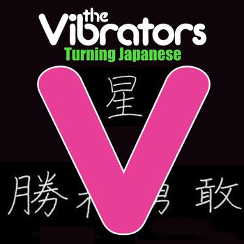 The Vibrators - Turning Japanese