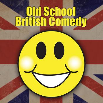 Various Artists - Old School British Comedy
