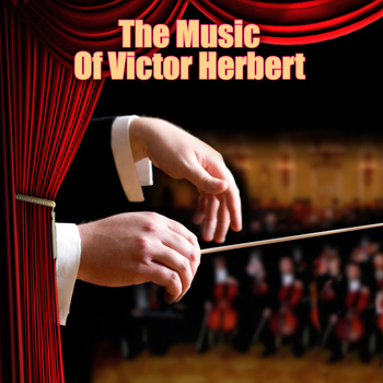 Various Artists - The Music of Victor Herbert