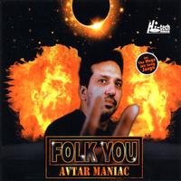 Avtar Maniac - Folk You