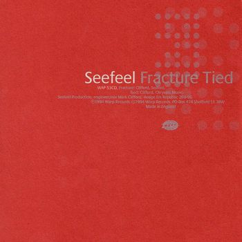 Seefeel - Fracture / Tied