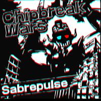 Sabrepulse - Chipbreak Wars (Explicit)