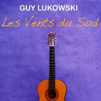 Guy Lukowski - Les vents du sud