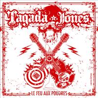 Tagada Jones - Le feu aux poudres