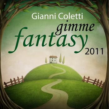 Gianni Coletti - Gimme Fantasy 2011, Part 1