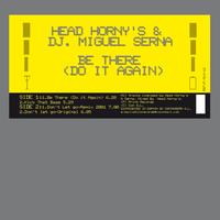 Head Horny’s & Dj Miguel Serna - Be There (Do It Again) - Single