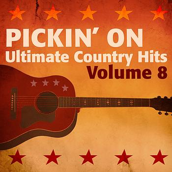 PIckin' On Series & The Sidekicks - Pickin' On Ultimate Country Hits, Vol. 8