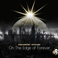 Chaotic Pulse - On The Edge Of Forever