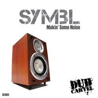 Symbl - Makin' Some Noise