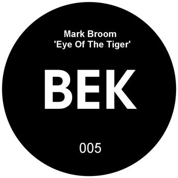Mark Broom - The Eye of the Tiger